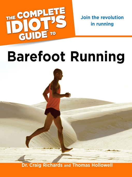 Title details for The Complete Idiot's Guide to Barefoot Running by Dr. Craig Richards - Available